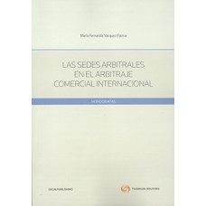 Las Sedes Arbitrales en el Arbitraje Comercial Internacional